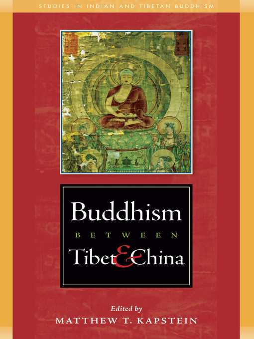 Title details for Buddhism Between Tibet and China by Matthew Kapstein - Wait list